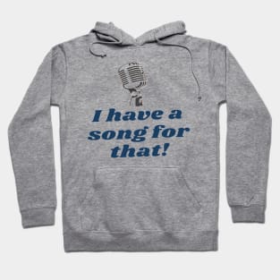 I Have A Song For That Funny Singer Vocalist Hoodie